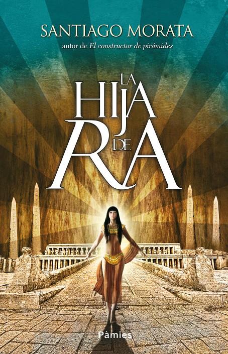 LA HIJA DE RA | 9788415433095 | MORATA COTAINA, SANTIAGO | Galatea Llibres | Llibreria online de Reus, Tarragona | Comprar llibres en català i castellà online