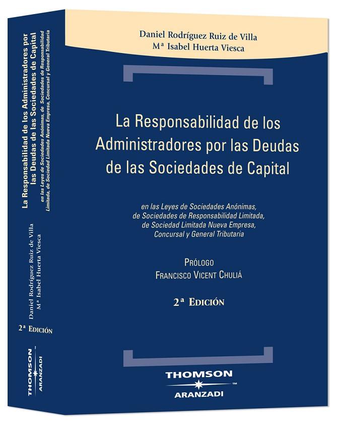 RESPONSABILIDAD DE LOS ADMINISTRADORES POR LAS DEUDAS DE LAS SOCIEDADES DE CA | 9788483558706 | HUERTA VIESCA, MARÍA ISABEL / RODRÍGUEZ RUIZ DE VI | Galatea Llibres | Llibreria online de Reus, Tarragona | Comprar llibres en català i castellà online