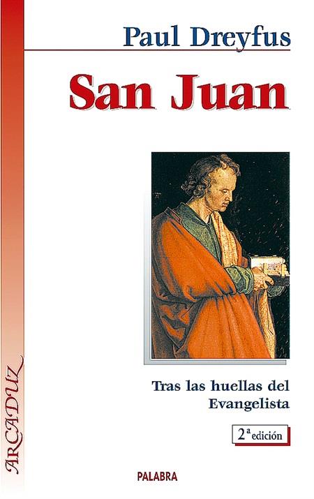 SAN JUAN:TRAS LAS HUELLAS DEL EVANGELISTA | 9788482394749 | DREYFUS, PAUL | Galatea Llibres | Librería online de Reus, Tarragona | Comprar libros en catalán y castellano online