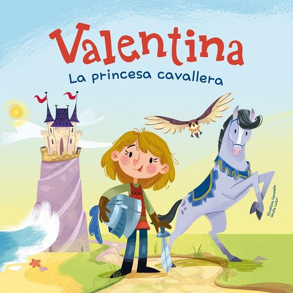 VALENTINA, LA PRINCESA CAVALLERA | 9788413614670 | CAMPELLO, GIUDITTA | Galatea Llibres | Llibreria online de Reus, Tarragona | Comprar llibres en català i castellà online