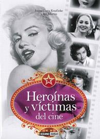 HEROÍNAS Y VÍCTIMAS DEL CINE | 9788475567549 | COSTA KNUFINKE, JOANA / COSTA KNUFINKE, JUAN MARTÍN | Galatea Llibres | Llibreria online de Reus, Tarragona | Comprar llibres en català i castellà online