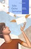 SOLO OCHO SEMANAS | 9788498451412 | BROSETA, TERESA | Galatea Llibres | Librería online de Reus, Tarragona | Comprar libros en catalán y castellano online