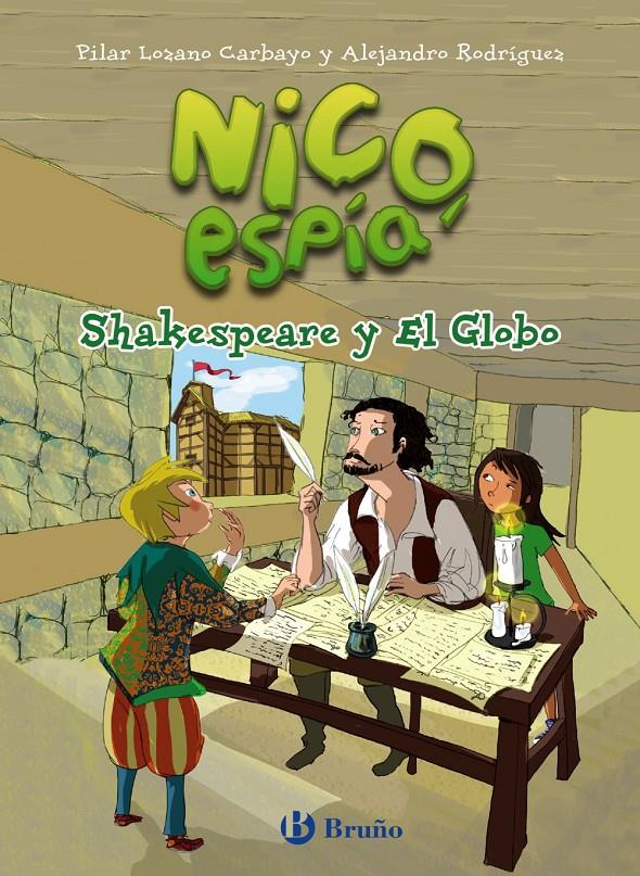 NICO, ESPÍA 3: SHAKESPEARE Y EL GLOBO | 9788469605820 | LOZANO CARBAYO, PILAR/RODRÍGUEZ, ALEJANDRO | Galatea Llibres | Librería online de Reus, Tarragona | Comprar libros en catalán y castellano online