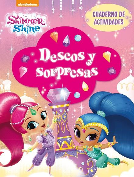 DESEOS Y SORPRESAS (SHIMMER & SHINE ACTIVIDADES) | 9788448849597 | NICKELODEON, | Galatea Llibres | Llibreria online de Reus, Tarragona | Comprar llibres en català i castellà online