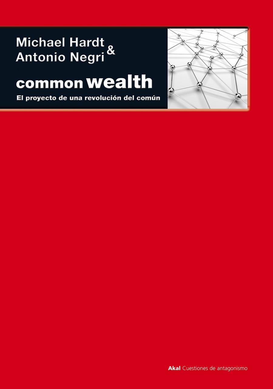 COMMONWEALTH. EL PROYECTO DE UNA REVOLUCION DEL COMUN | 9788446032304 | HARDT, MICHAEL/ NEGRI, ANTONIO | Galatea Llibres | Llibreria online de Reus, Tarragona | Comprar llibres en català i castellà online