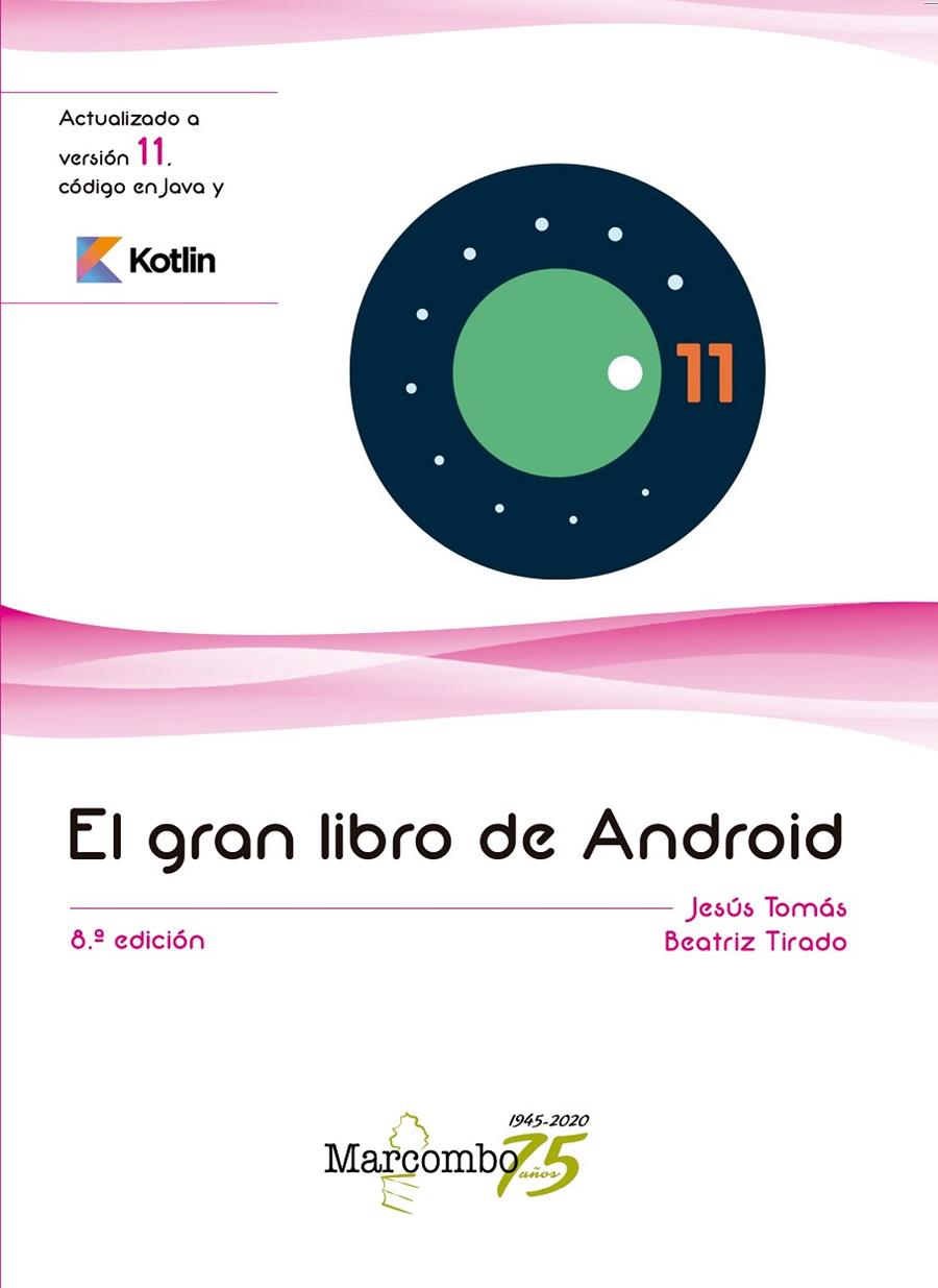 EL GRAN LIBRO DE ANDROID 8 EDICIO | 9788426731937 | TOMÁS GIRONÉS, JESUS/TIRADO GIL, BEATRIZ | Galatea Llibres | Llibreria online de Reus, Tarragona | Comprar llibres en català i castellà online