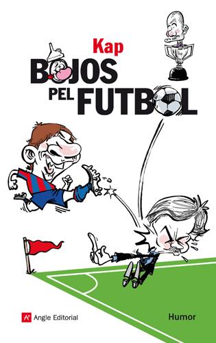 BOJOS PEL FUTBOL | 9788415002543 | CAPDEVILA HERRERO | Galatea Llibres | Llibreria online de Reus, Tarragona | Comprar llibres en català i castellà online