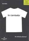 CAMISETA, LA | 9788484524359 | WELLS, TROTH | Galatea Llibres | Librería online de Reus, Tarragona | Comprar libros en catalán y castellano online