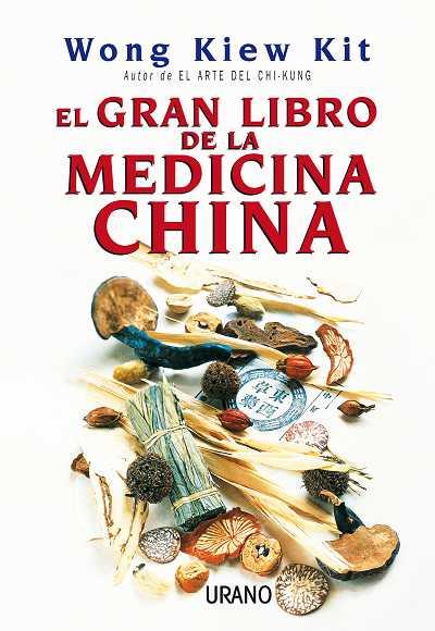 GRAN LIBRO DE LA MEDICINA CHINA, EL | 9788479535155 | WONG KIEW KIT | Galatea Llibres | Llibreria online de Reus, Tarragona | Comprar llibres en català i castellà online