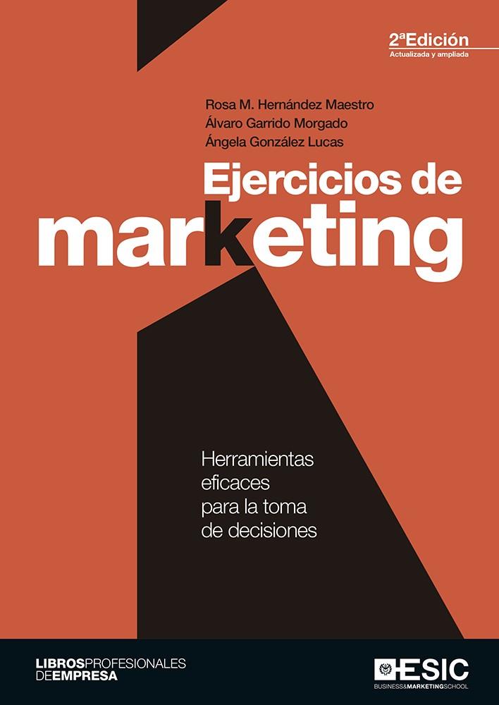 EJERCICIOS DE MARKETING | 9788417129644 | HERNÁNDEZ MAESTRO, ROSA M. / GARRIDO MORGADO, ÁLVARO / GONZÁLEZ LUCAS, ÁNGELA | Galatea Llibres | Llibreria online de Reus, Tarragona | Comprar llibres en català i castellà online