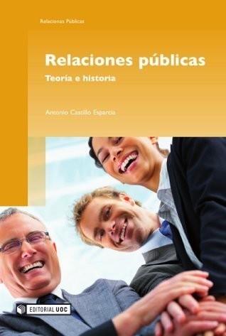 RELACIONES PÚBLICAS. TEORÍA E HISTORIA | 9788497888172 | CASTILLO, ANTONIO | Galatea Llibres | Llibreria online de Reus, Tarragona | Comprar llibres en català i castellà online