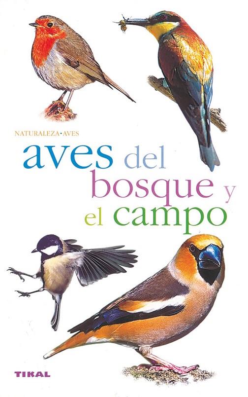 AVES DEL BOSQUE Y EL CAMPO | 9788430558193 | VARIOS AUTORES | Galatea Llibres | Llibreria online de Reus, Tarragona | Comprar llibres en català i castellà online