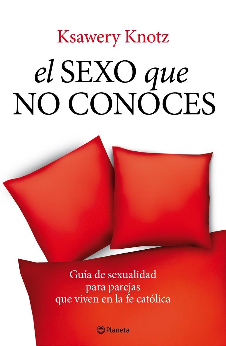 SEXO QUE NO CONOCES | 9788408093565 | KNOTZ, KSAWERY | Galatea Llibres | Llibreria online de Reus, Tarragona | Comprar llibres en català i castellà online