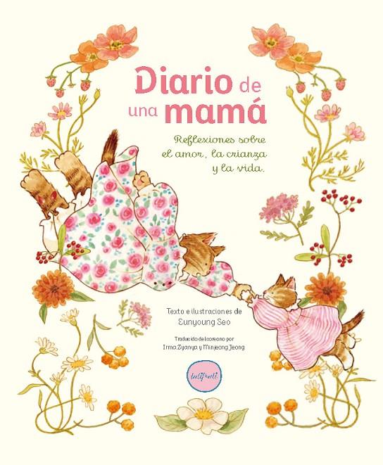 DIARIO DE UNA MAMÁ | 9788412906349 | SEO, EUNYOUNG | Galatea Llibres | Llibreria online de Reus, Tarragona | Comprar llibres en català i castellà online