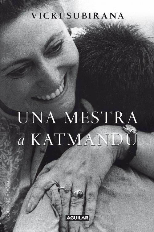 MESTRA A KATMANDÚ, UNA | 9788403052802 | SUBIRANA RODRIGUEZ, VICTORIA | Galatea Llibres | Llibreria online de Reus, Tarragona | Comprar llibres en català i castellà online