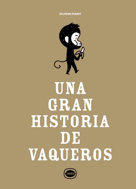 UNA GRAN HISTORIA DE VAQUEROS | 9788412804485 | PERRET, DELPHINE | Galatea Llibres | Librería online de Reus, Tarragona | Comprar libros en catalán y castellano online