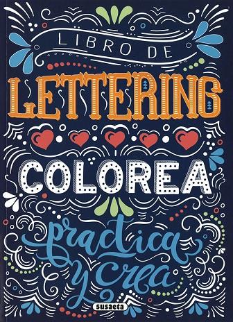 LIBRO DE LETTERING. COLOREA , PRACTICA Y CREA | 9788467783476 | Galatea Llibres | Llibreria online de Reus, Tarragona | Comprar llibres en català i castellà online