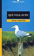 QUE VEUS, XUTI? | 9788424682477 | VIDAL PIZA, TOMEU | Galatea Llibres | Librería online de Reus, Tarragona | Comprar libros en catalán y castellano online