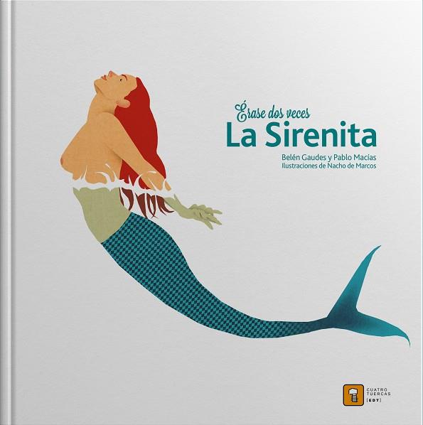 ÉRASE DOS VECES LA SIRENITA | 9788494209079 | GAUDES, BELÉN/ MACÍAS, PABLO/ DE MARCOS, NACHO (IL.) | Galatea Llibres | Librería online de Reus, Tarragona | Comprar libros en catalán y castellano online