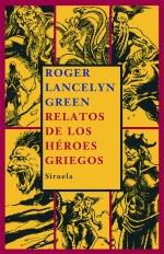 RELATOS DE LOS HEROES GRIEGOS | 9788498411737 | LANCELYN GREEN, ROGER | Galatea Llibres | Llibreria online de Reus, Tarragona | Comprar llibres en català i castellà online