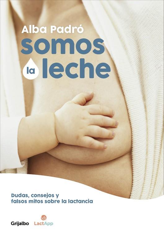 SOMOS LA LECHE | 9788416895205 | PADRÓ, ALBA | Galatea Llibres | Llibreria online de Reus, Tarragona | Comprar llibres en català i castellà online