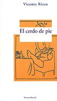 CERDO DE PIE, EL | 9788489239227 | RISCO, VICENTE | Galatea Llibres | Librería online de Reus, Tarragona | Comprar libros en catalán y castellano online