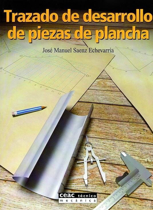 TRAZADO DE DESARROLLO DE PIEZAS DE PLANCHA | 9788432911651 | SAENZ ECHEVARRIA, JOSE MANUEL | Galatea Llibres | Llibreria online de Reus, Tarragona | Comprar llibres en català i castellà online