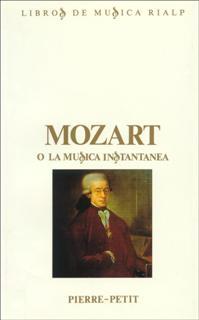 MOZART O LA MUSICA INSTANTANEA | 9788432128455 | PETIT, PIERRE | Galatea Llibres | Llibreria online de Reus, Tarragona | Comprar llibres en català i castellà online