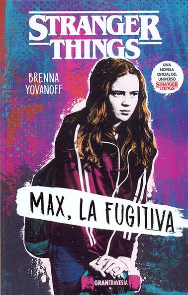 STRANGER THINGS. MAX, LA FUGITIVA | 9788412030419 | YOVANOFF, BRENNA | Galatea Llibres | Llibreria online de Reus, Tarragona | Comprar llibres en català i castellà online