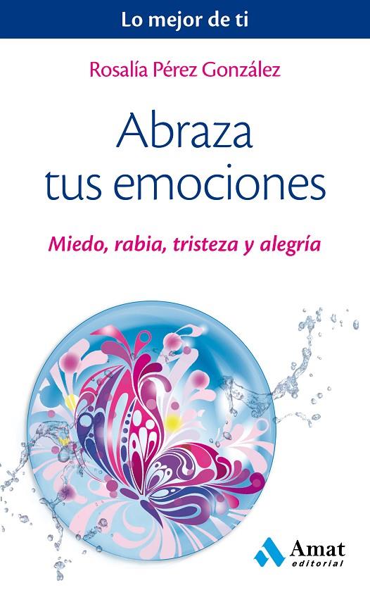 ABRAZA TUS EMOCIONES | 9788497359443 | PÉREZ GONZÁLEZ, ROSALÍA | Galatea Llibres | Llibreria online de Reus, Tarragona | Comprar llibres en català i castellà online