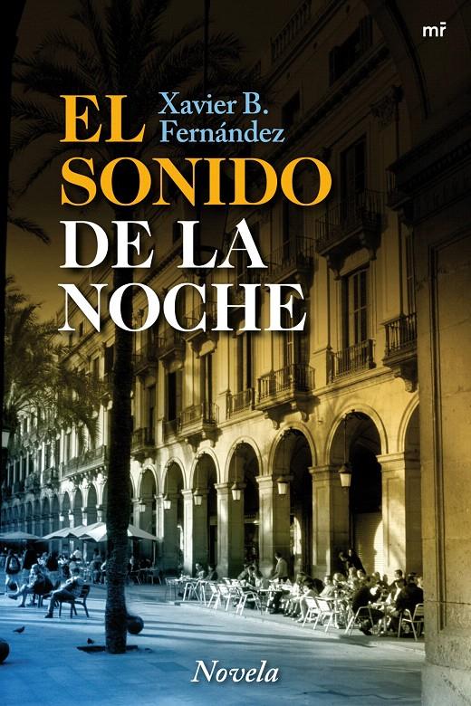 SONIDO DE LA NOCHE, EL | 9788427036147 | FERNANDEZ, XAVIER B. | Galatea Llibres | Llibreria online de Reus, Tarragona | Comprar llibres en català i castellà online