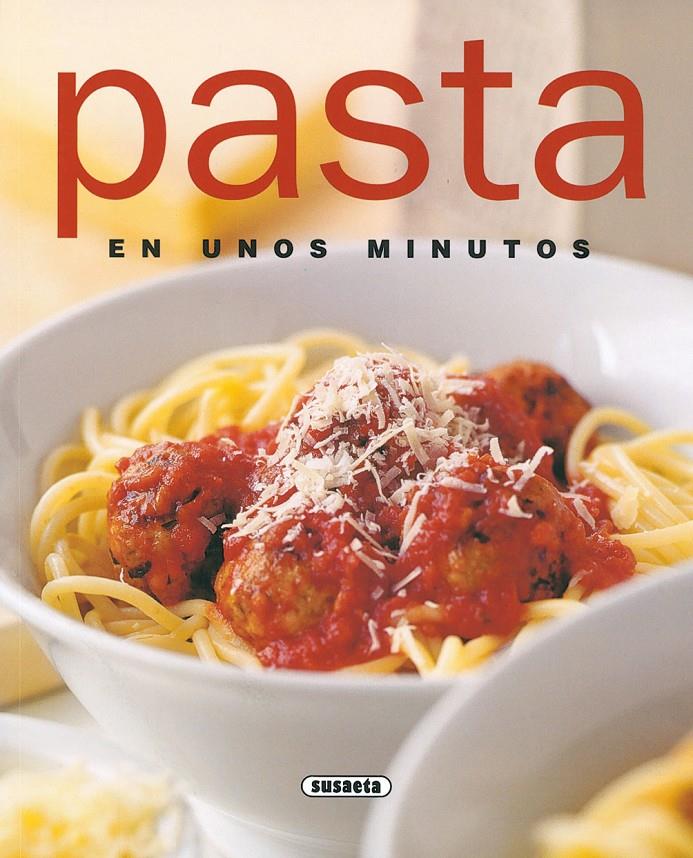 PASTA EN UNOS MINUTOS | 9788430542710 | VARIOS AUTORES | Galatea Llibres | Llibreria online de Reus, Tarragona | Comprar llibres en català i castellà online