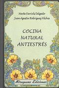 COCINA NATURAL ANTIESTRES | 9788478131822 | FARRIOLS DELGADO, MARTA | Galatea Llibres | Llibreria online de Reus, Tarragona | Comprar llibres en català i castellà online