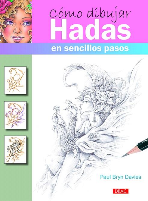 CóMO DIBUJAR HADAS EN SENCILLOS PASOS | 9788498745696 | DAVIES, PAUL BRYN | Galatea Llibres | Llibreria online de Reus, Tarragona | Comprar llibres en català i castellà online