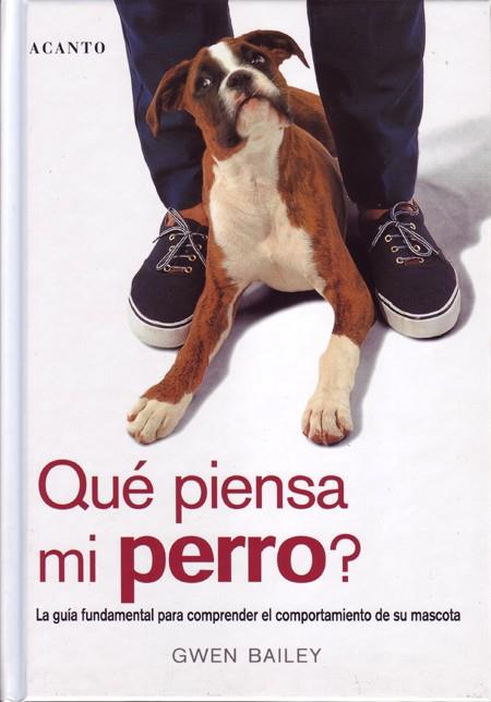 QUE PIENSA MI PERRO ? | 9788495376381 | BAILEY, GWEN | Galatea Llibres | Llibreria online de Reus, Tarragona | Comprar llibres en català i castellà online