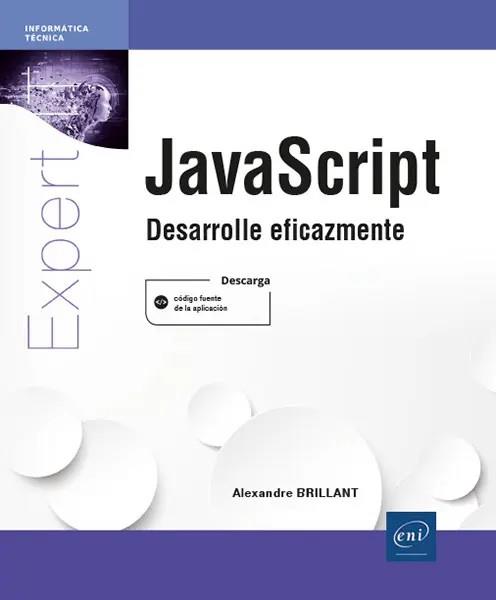 JAVASCRIPT - DESARROLLE EFICAZMENTE | 9782409032554 | BRILLANT, ALEXANDRE | Galatea Llibres | Llibreria online de Reus, Tarragona | Comprar llibres en català i castellà online