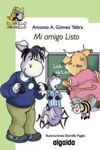 MI AMIGO LISTO | 9788498773521 | GÓMEZ YEBRA, ANTONIO | Galatea Llibres | Llibreria online de Reus, Tarragona | Comprar llibres en català i castellà online