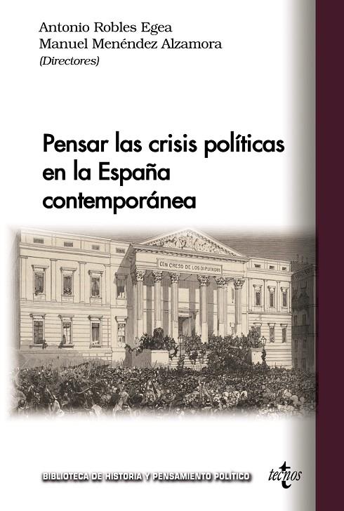 PENSAR LAS CRISIS POLÍTICAS EN LA ESPAÑA CONTEMPORÁNEA | 9788430990320 | ROBLES EGEA, ANTONIO/MENÉNDEZ ALZAMORA, MANUEL/ÁLVAREZ DE DOMPABLO, JEDIAEL/BUENO FERNÁNDEZ, CARLOS  | Galatea Llibres | Llibreria online de Reus, Tarragona | Comprar llibres en català i castellà online