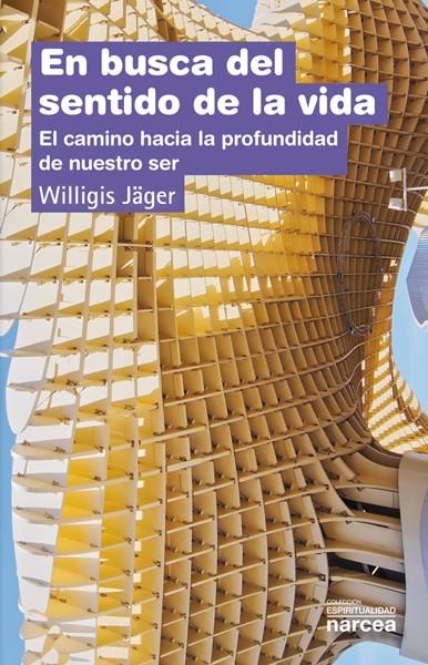 EN BUSCA DEL SENTIDO DE LA VIDA | 9788427711006 | JÄGER, WILLIGIS | Galatea Llibres | Librería online de Reus, Tarragona | Comprar libros en catalán y castellano online