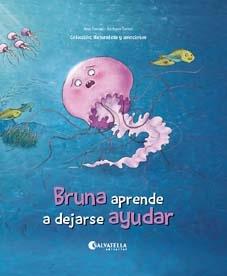 BRUNA APRENDE A DEJARSE AYUDAR | 9788417841263 | FERRER CLAVERIA, ANNA | Galatea Llibres | Llibreria online de Reus, Tarragona | Comprar llibres en català i castellà online