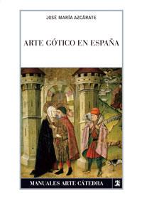 ARTE GOTICO EN ESPAÑA | 9788437623917 | AZCARATE, JOSE MARIA | Galatea Llibres | Librería online de Reus, Tarragona | Comprar libros en catalán y castellano online