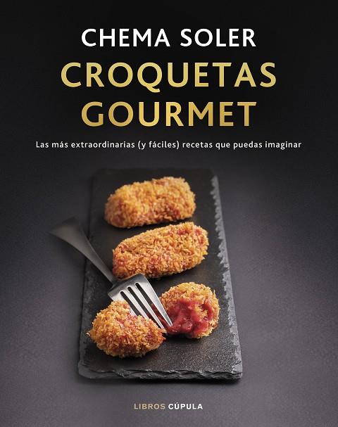 CROQUETAS GOURMET. EDICIÓN TAPA BLANDA | 9788448041816 | SOLER, CHEMA | Galatea Llibres | Llibreria online de Reus, Tarragona | Comprar llibres en català i castellà online