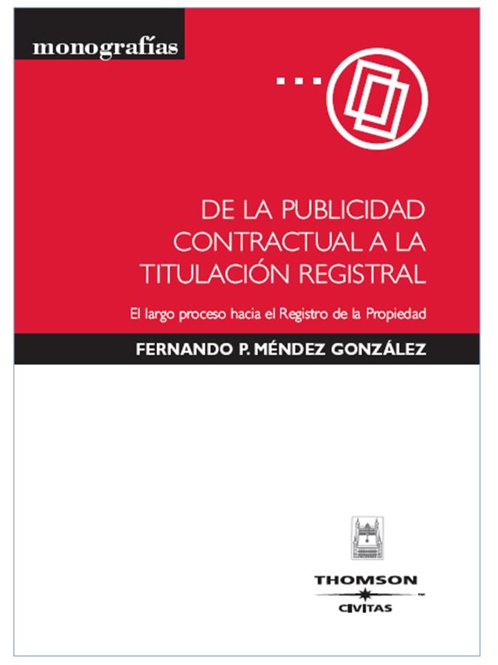 DE LA PUBLICIDAD CONTRACTUAL A LA TITULACION REGISTRAL | 9788447030071 | MENDEZ GLEZ. FERNANDO | Galatea Llibres | Llibreria online de Reus, Tarragona | Comprar llibres en català i castellà online