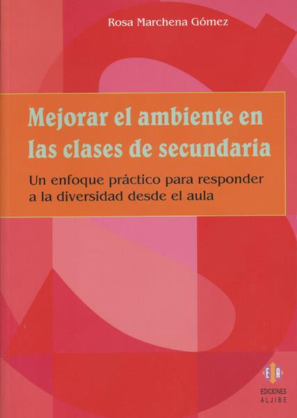 MEJORAR EL AMBIENTE EN LAS CLASES DE SECUNDARIA | 9788497002530 | MARCHENA, ROSA | Galatea Llibres | Llibreria online de Reus, Tarragona | Comprar llibres en català i castellà online