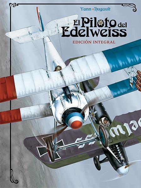 EL PILOTO DEL EDELWEISS-EDICIÓN INTEGRAL | 9788467937114 | LE PENNETIER, YANNICK/HUGAULT, ROMAIN | Galatea Llibres | Llibreria online de Reus, Tarragona | Comprar llibres en català i castellà online