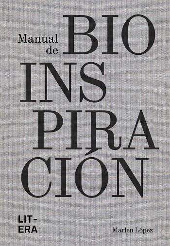 MANUAL DE BIOINSPIRACIÓN | 9788412669091 | LÓPEZ, MARLEN | Galatea Llibres | Llibreria online de Reus, Tarragona | Comprar llibres en català i castellà online