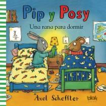 PIP Y POSY. UNA RANA PARA DORMIR | 9788415579533 | SCHEFFLER, AXEL | Galatea Llibres | Llibreria online de Reus, Tarragona | Comprar llibres en català i castellà online