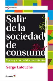 SALIR DE LA SOCIEDAD DE CONSUMO | 9788499212685 | LATOUCHE, SERGE | Galatea Llibres | Llibreria online de Reus, Tarragona | Comprar llibres en català i castellà online