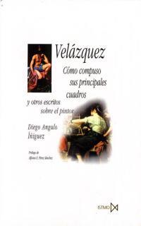 VELAZQUEZ. COMO COMPUSO SUS PRINCIPALES CUADROS | 9788470903670 | ANGULO IÑIGUEZ, DIEGO | Galatea Llibres | Llibreria online de Reus, Tarragona | Comprar llibres en català i castellà online