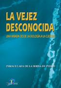 VEJEZ DESCONOCIDA, LA | 9788479785697 | DE LA SERNA DE PEDRO, INMACULADA | Galatea Llibres | Llibreria online de Reus, Tarragona | Comprar llibres en català i castellà online